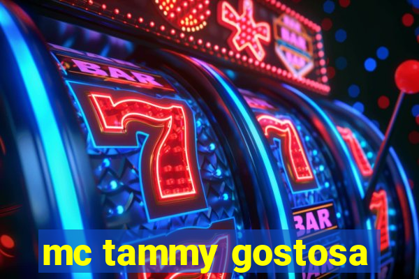 mc tammy gostosa